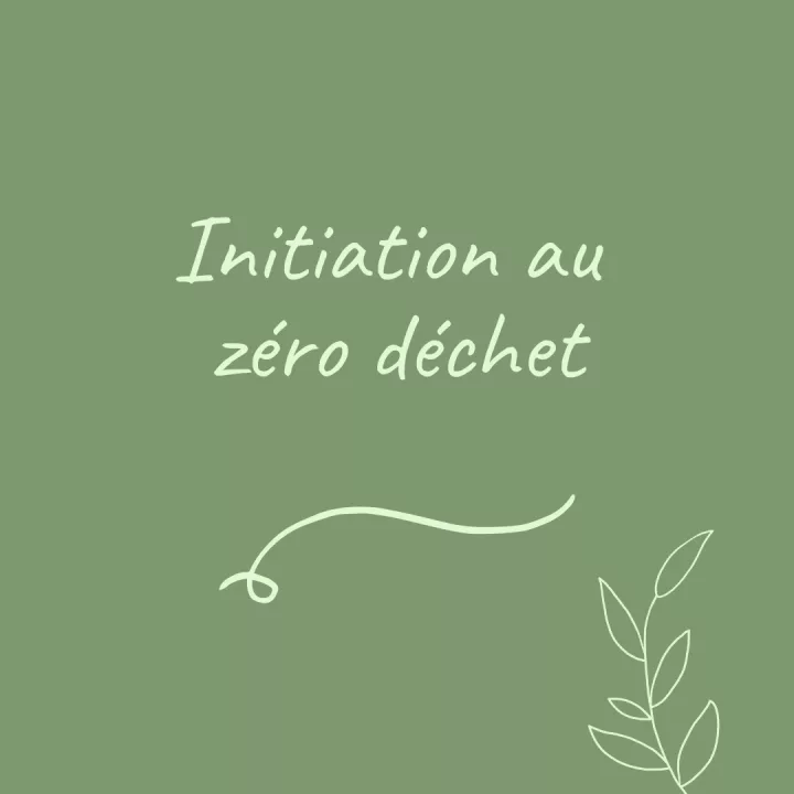 Initiation au zéro déchet